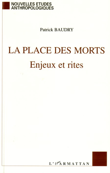 La place des morts. Enjeux et rites