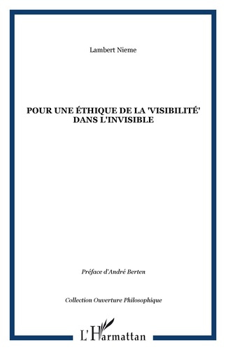 Pour une éthique de la "visibilité" dans l'invisible