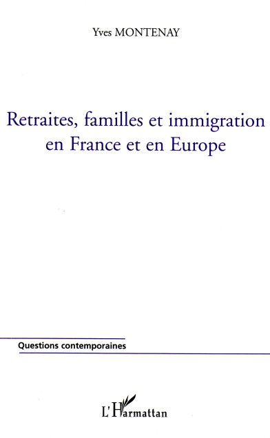 Retraites, famille et immigration en France et en Europe
