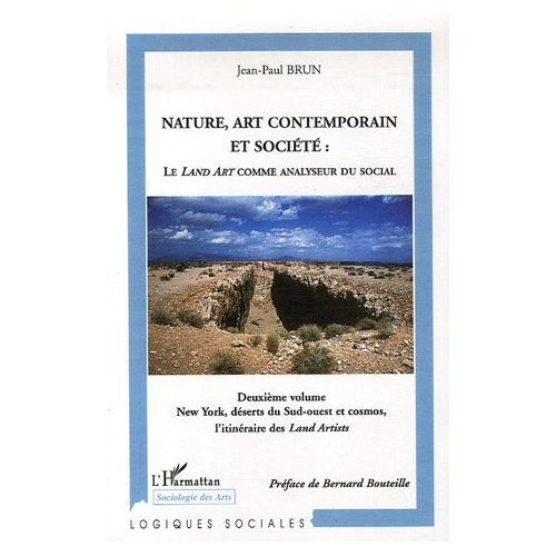 Nature, art contemporain et société : le Land art comme analyseur du social. Volume 2, New York, dés