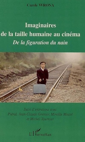 Imaginaires de la taille humaine au cinéma: de la figuration du nain