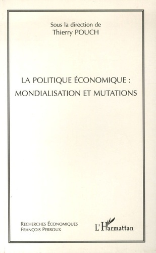 La politique économique : mondialisation et mutations