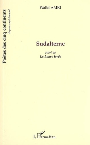 Sudalterne. Suivi de La Louve lovée