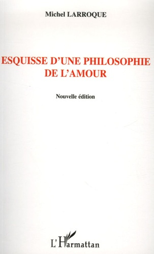 Esquisse d'une philosophie de l'amour
