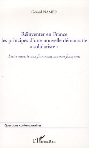 Réinventer en France les principes d'une nouvelle démocratie "solidariste". Lettre ouverte aux franc