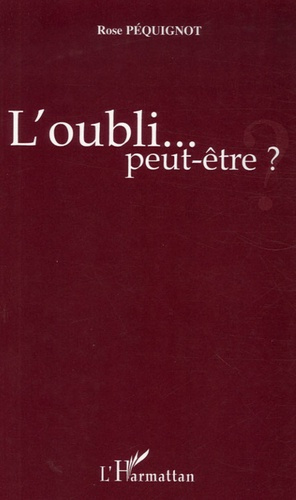 L'oubli... peut-être ?