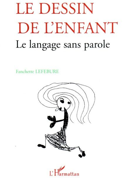 Le dessin de l'enfant. Le langage sans parole