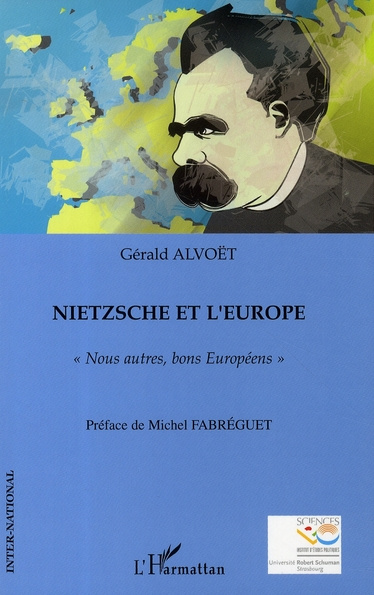 Nietzsche et l'Europe : "Nous autres, bons Européens"