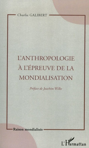 L'anthropologie à l'épreuve de la mondialisation