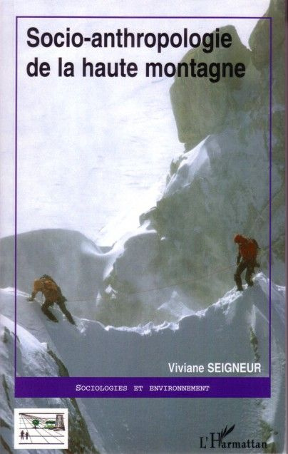 Socio-anthropologie de la haute montagne. Biographie des hauts-lieux