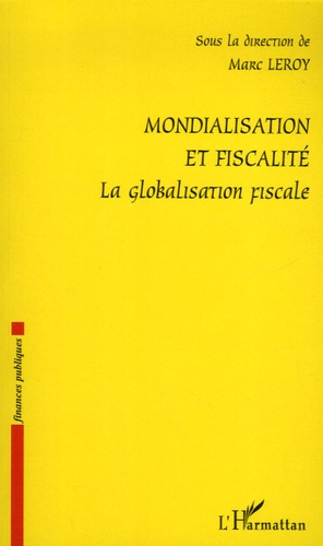 Mondialisation et fiscalité. La globalisation fiscale