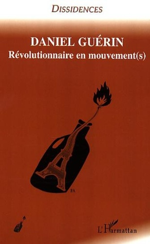 Daniel Guérin. Tome 2 : Révolutionnaire en mouvement(s)