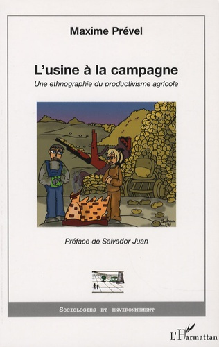 L'usine à la campagne. Une ethnographie du productivisme agricole