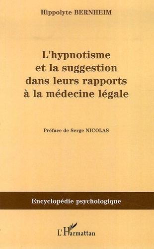L'hynoptisme et la suggestion dans leurs rapports à la médecine légale