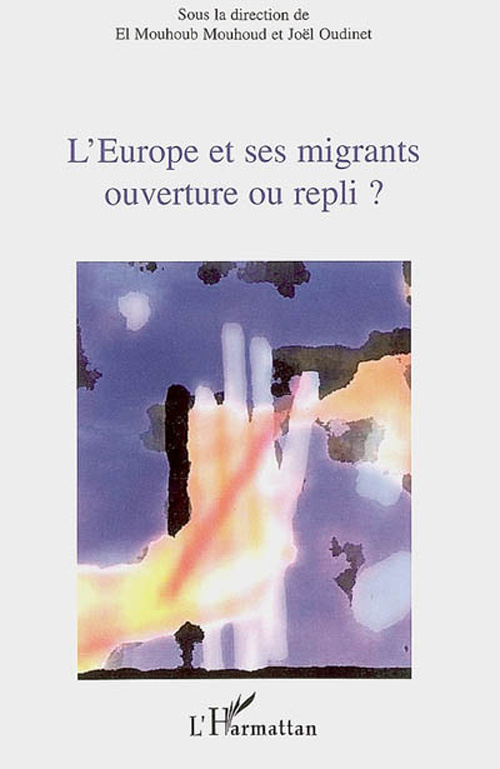 L'Europe et ses migrants. Ouverture ou repli ?