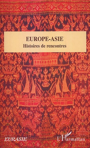 Europe-Asie. Histoires de rencontres