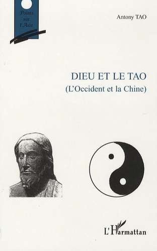 Dieu et le Tao. L'Occident et la Chine