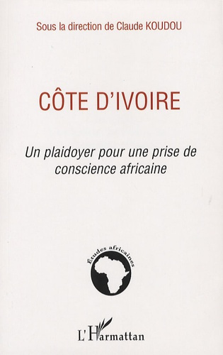 Côte d'Ivoire. Un plaidoyer pour une prise de conscience africaine