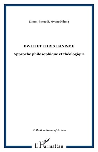 Bwiti et christianisme. Approche philosophique et théologique