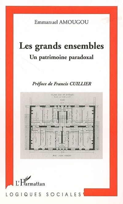 Les grands ensembles. Un patrimoine paradoxal