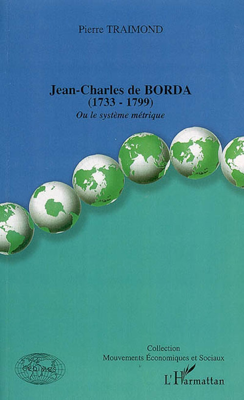 Jean-Charles de Borda (1733-1799). Ou le système métrique