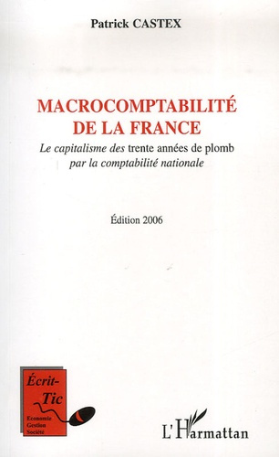 Macrocomptabilité de la France. Le capitalisme des trente années de plomb par la comptabilité nation