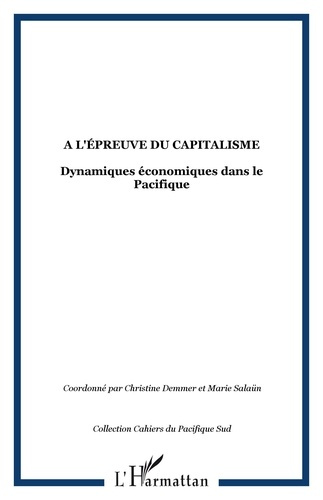 A l'épreuve du capitalisme. Dynamiques économiques dans le Pacifique