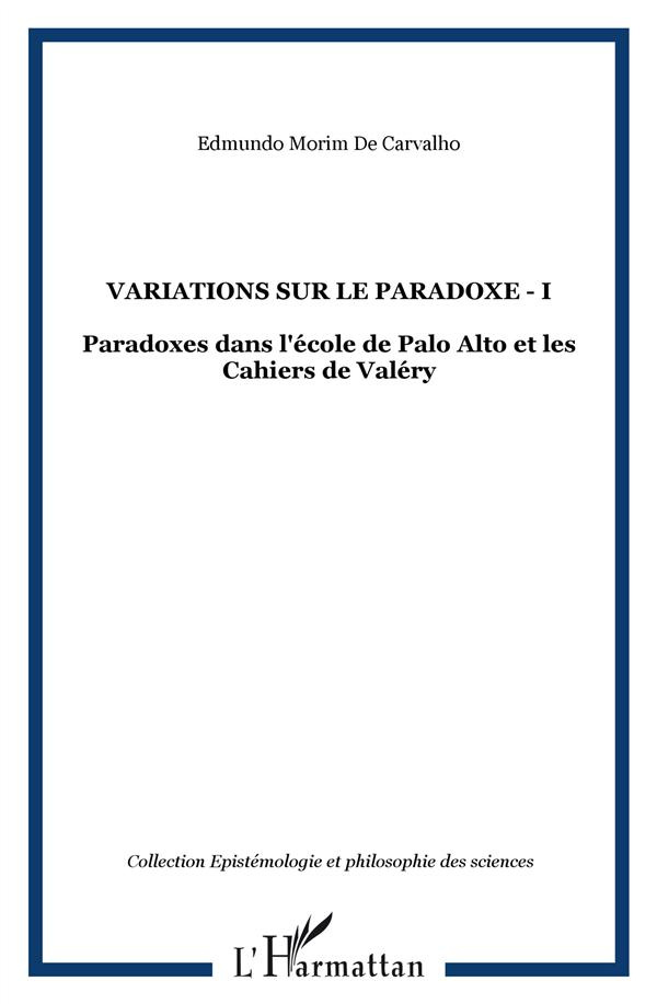 Variations sur le paradoxe 1. Paradoxes dans l'école de Palo Alto et les Cahiers de Valéry