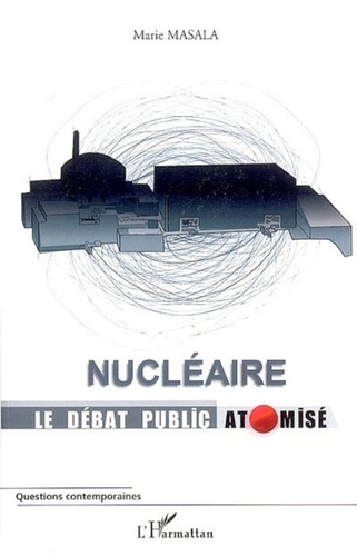 Nucléaire, le débat public atomisé