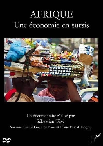 AFRIQUE, UNE ECONOMIE EN SURSIS