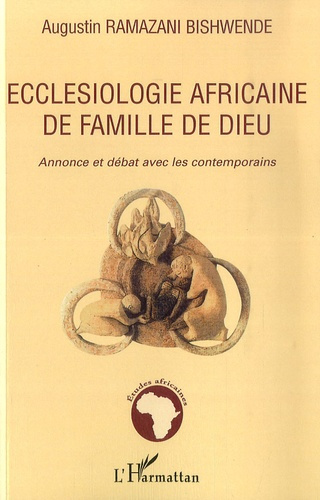 Ecclésiologie africaine de famille de Dieu. Annonce et débat avec les contemporains