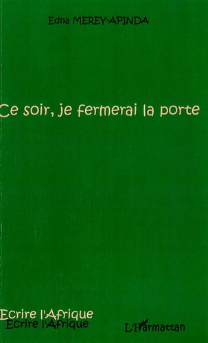 Ce soir, je fermerai la porte