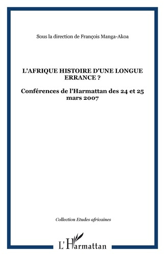 L'Afrique, histoire d'une longue errance? Colloque du Lucernaire des 24 et 25 mars 2007