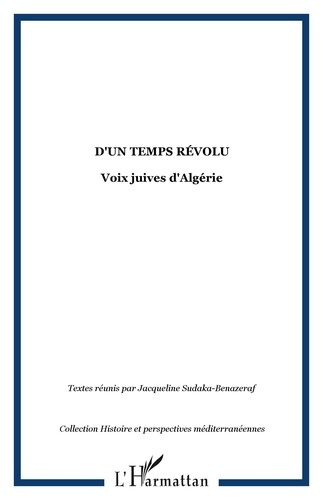 D'un temps révolu. Voix juives d'Algérie