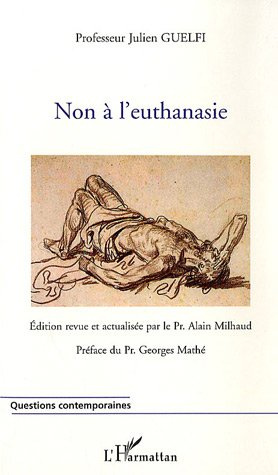 Non à l'euthanasie. 2e édition revue et corrigée