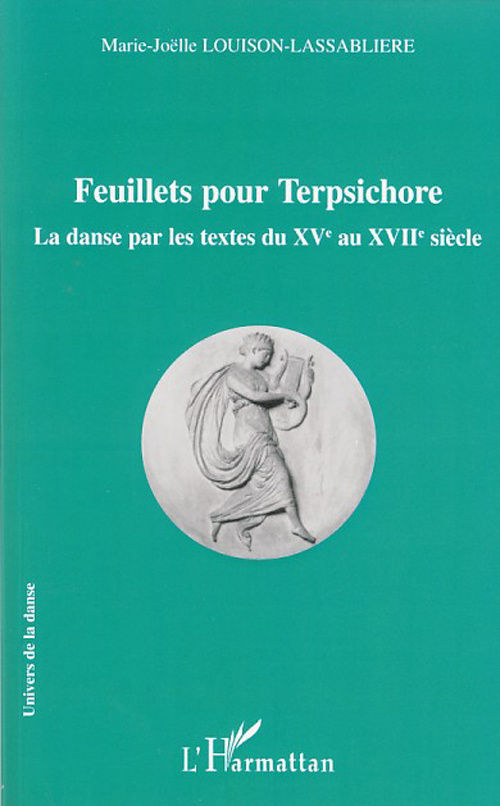 Feuillets pour Terpsichore. La danse par les textes du XVe au XVIIe siècle