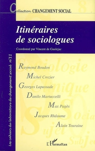 Itinéraires de sociologues. Histoires de vie et choix théoriques en sciences sociales