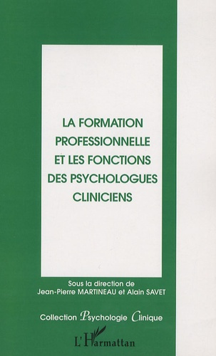 La formation professionnelle et les fonctions des psychologues cliniciens.