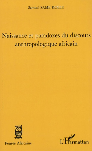 Naissance et paradoxes du discours anthropologique africain