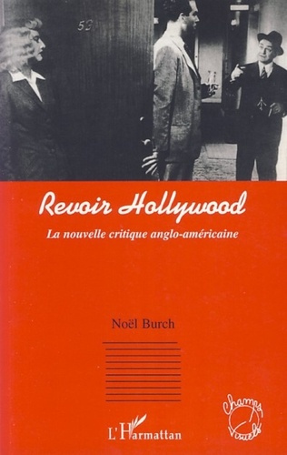 Revoir Hollywood. La nouvelle critique anglo-américaine