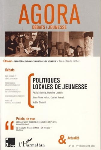 Agora Débats/Jeunesse N° 43, 1er trimestre 2007 : Politiques locales de jeunesse
