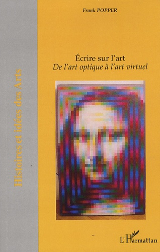 Ecrire sur l'art : de l'art optique à l'art virtuel