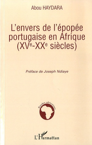 L'envers de l'épopée portugaise en Afrique (XV-XXe siècles)