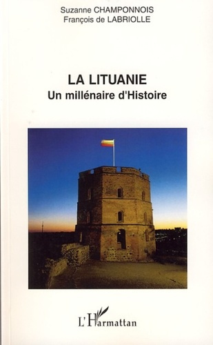 La Lituanie : un millénaire d'histoire