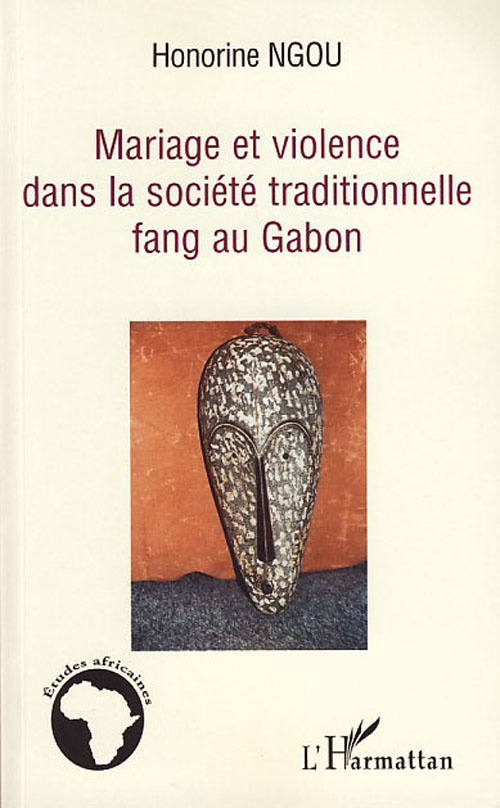 Mariage et violence dans la société traditionnelle fang au Gabon