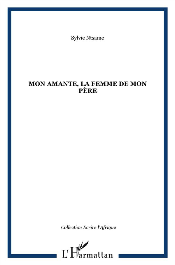 Mon amante, la femme de mon père