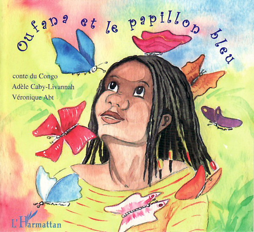 Oufana et le papillon bleu. Conte du Congo