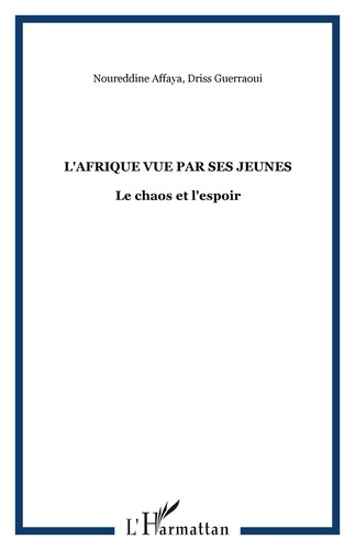 L'Afrique vue par ses jeunes. Le chaos et l'espoir