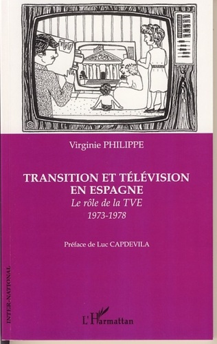 Transition et télévision en Espagne. Le rôle de la TVE 1973-1978