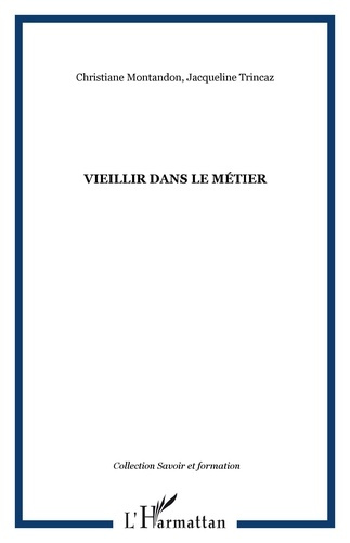 Vieillir dans le métier